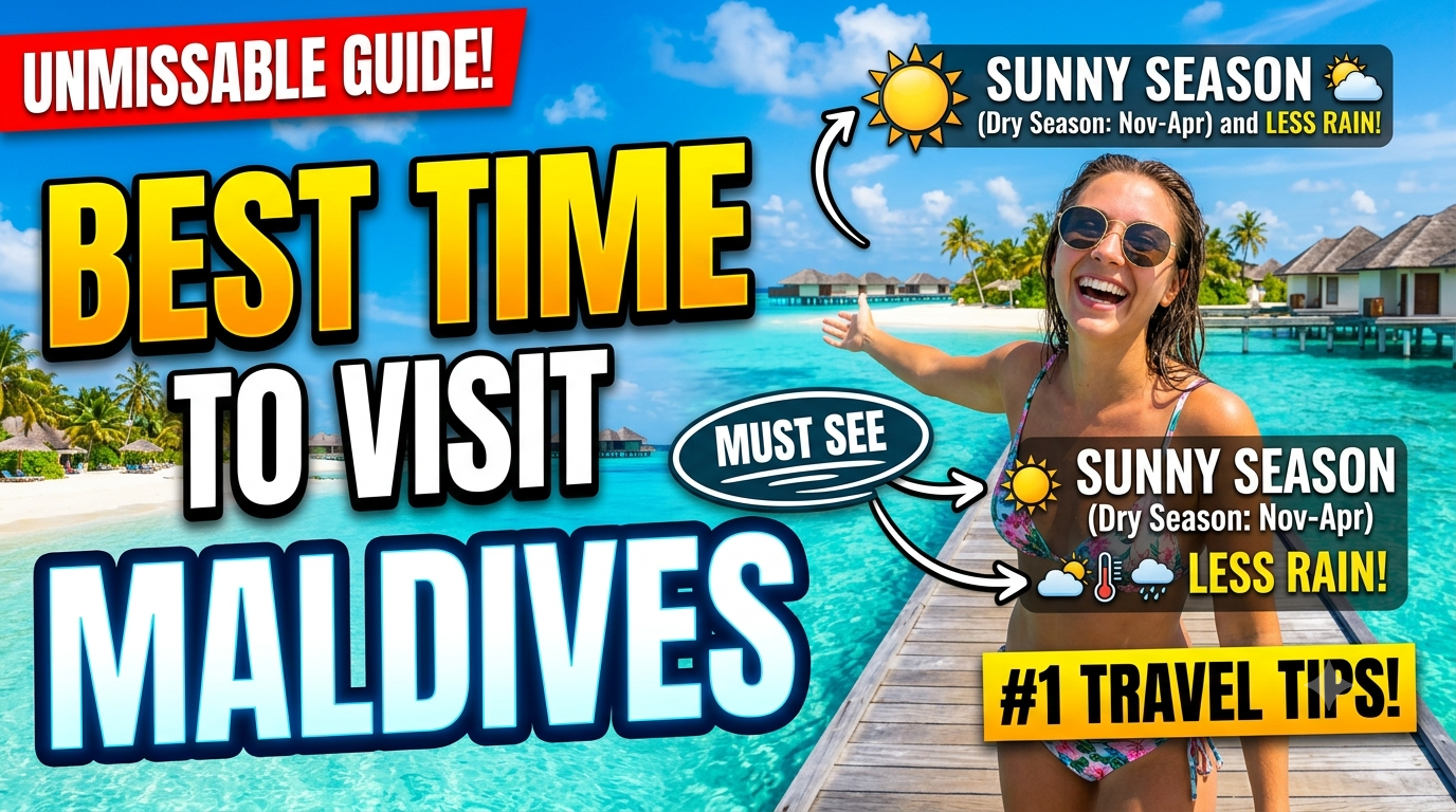 Best Time to Visit Maldives: Weather, Seasons, Travel Tips & Best Months (2026)
