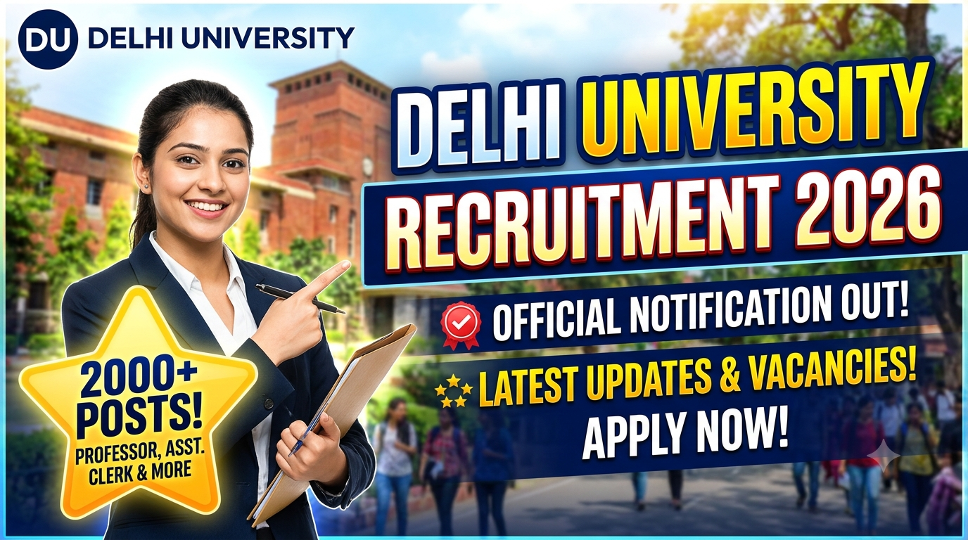 Delhi University Recruitment 2026: Apply for 126 Non-Teaching Posts, Eligibility, Important Dates and Selection Process